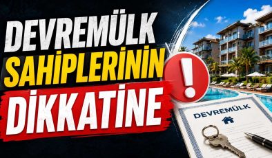 DEVREMÜLK SAHİPLERİNİN DİKKATİNE