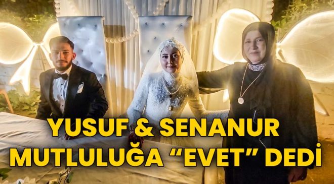 Yusuf Tar ile Senanur Tar Mutluluğa “Evet” Dedi