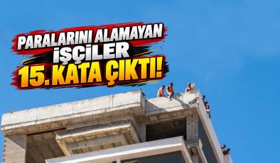 PARALARINI ALAMAYAN İŞÇİLER 15. KATA ÇIKTI!