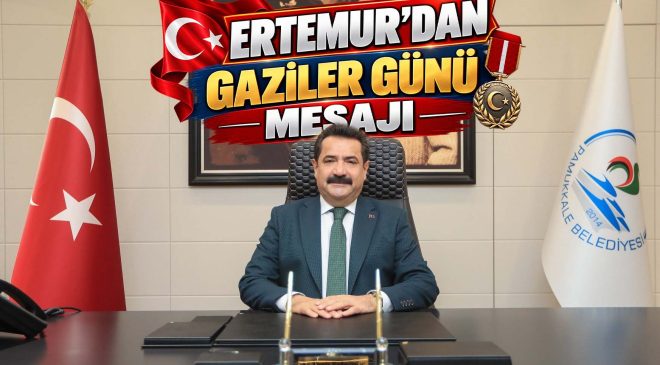 ERTEMUR’DAN GAZİLER GÜNÜ MESAJI